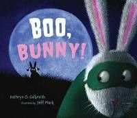 Boo Bunny by Kathryn O Galbraith