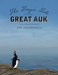 The Tragic Tale of the Great Auk book cover in Best Nonfiction Picture Books | BookRiot.com