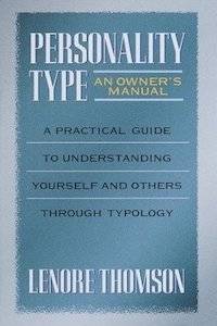 Personality Type: An Owner's Manual by Lenore Thomson