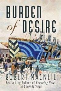 burden of desire by robert macneil cover image