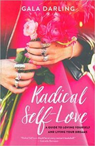 Radical Self Love by Gala Darling