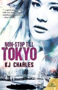 Non-Stop Till Tokyo by KJ Charles