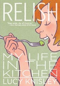 Relish By Lucy Knisely In 5 Chicago Comics by Women | BookRiot.com