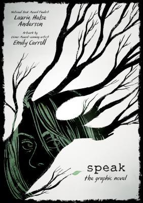 cover image of Speak: The Graphic Novel by Laurie Halse Anderson and Emily Carroll