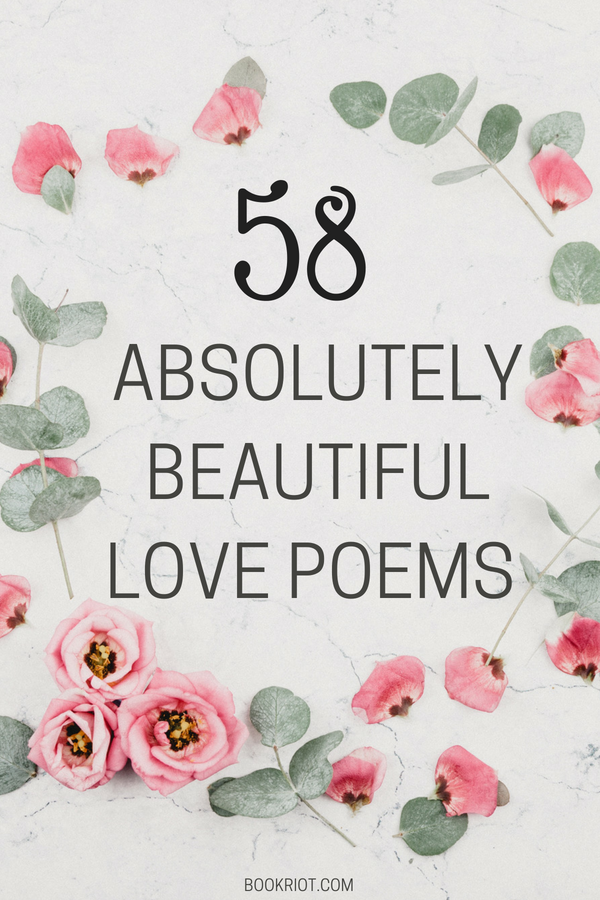 58 Absolutely Beautiful Love Poems You Should Read Right Now | BookRiot.com | Love Poetry | Love Poems | Romantic Poetry | #romance #love #poetry #poems #romantic