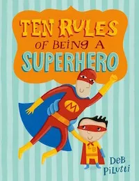Ten Rules of Being a Superhero Book Cover