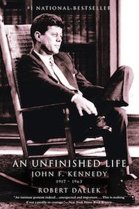 An Unfinished Life: Robert F. Kennedy by Robert Dallek