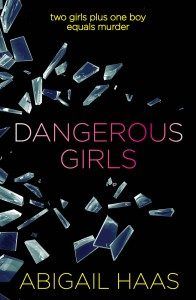 dangerous girls by abigail haas