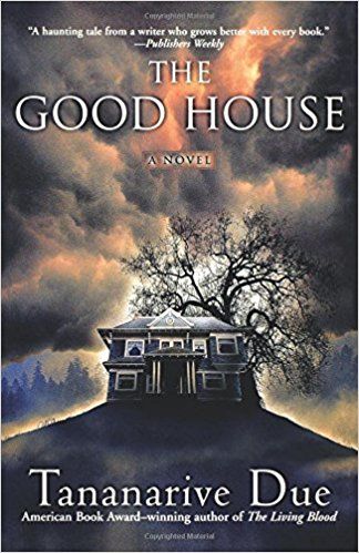 cover image of The Good House by Tanarive Due