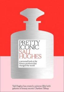 Cover of Sali Hughes Pretty Iconic