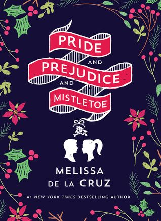 pride and prejudice and mistletoe by melissa de la cruz book cover