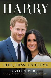 Prince Harry Life Loss and Love book by Katie Nicholl