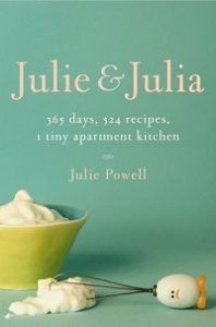 Julie and Julia by Julie Powell