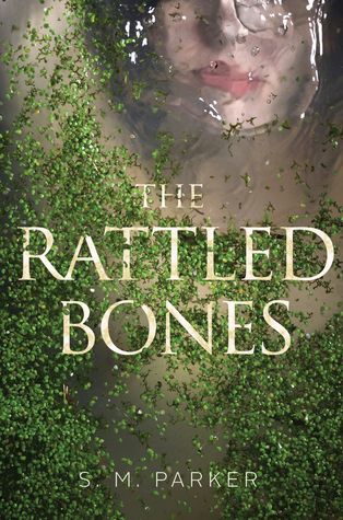 The Rattled Bones by S.M. Parker