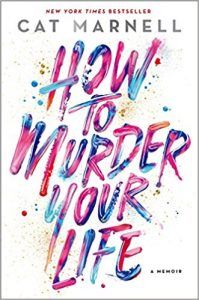 How To Murder Your Life by Cat Marnell cover