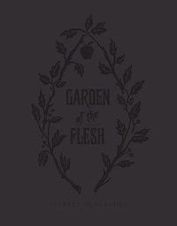 GARDEN OF FLESH BY GILBERT HERNANDEZ cover