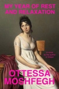 My Year of Rest and Relaxation by Ottessa Moshfegh book cover