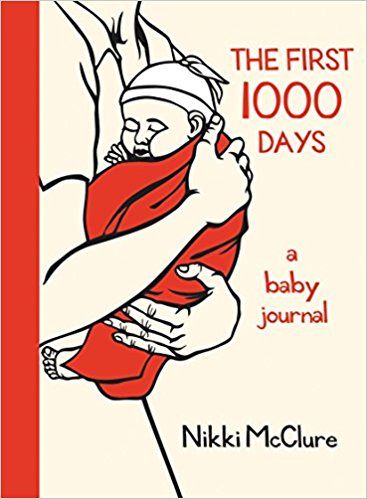 The First 1000 Days: A Baby Journal