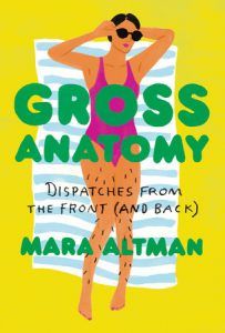 Cover of Gross Anatomy by Mara Altman