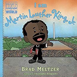 I Am Martin Luther King, Jr. by Brad Meltzer