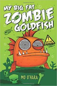 My Big Fat Zombie Goldfish Mo Ohara Cover