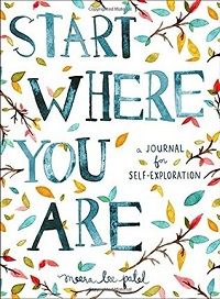 Start Where You Are by Meera Lee Patel