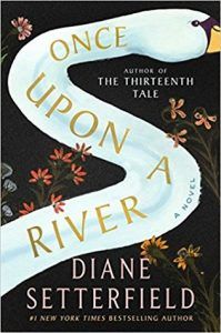 Once Upon a River by Diane Setterfield