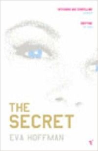 The Secret by Eva Hoffman