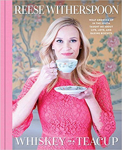 whiskey in a teacup by reese witherspoon cover