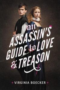 An Assassin's Guide to Love and Treason from 21 Books To Add To Your Fall TBR | bookriot.com