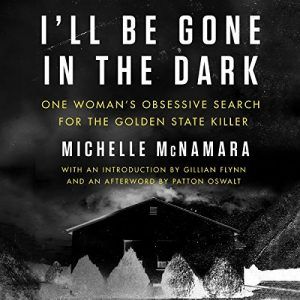 I'll Be Gone in the Dark Audiobook Cover