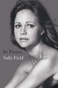 In Pieces by Sally Field book cover