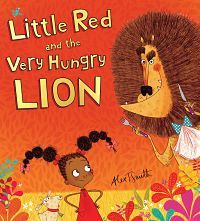Cover of Little Red and the Very Hungry Lion by Alex T. Smith