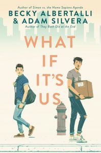 What If It's Us from 21 Books To Add To Your Fall TBR | bookriot.com