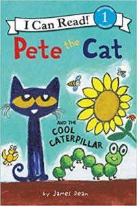 Pete The Cat and the Cool Caterpillar