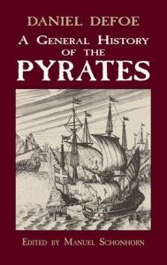 A General History of the Pyrates by Daniel Defoe