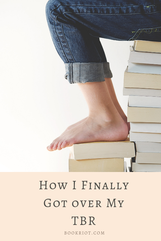 How I Finally Got over My TBR