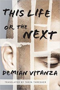 This Life or the Next by Demian Vitanza