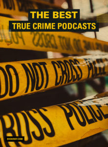 The Best True Crime Podcasts