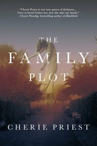 the family plot by cherie priest cover haunted house books