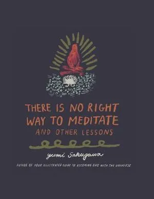 The is no right way to meditate by yumi sakugawa book cover