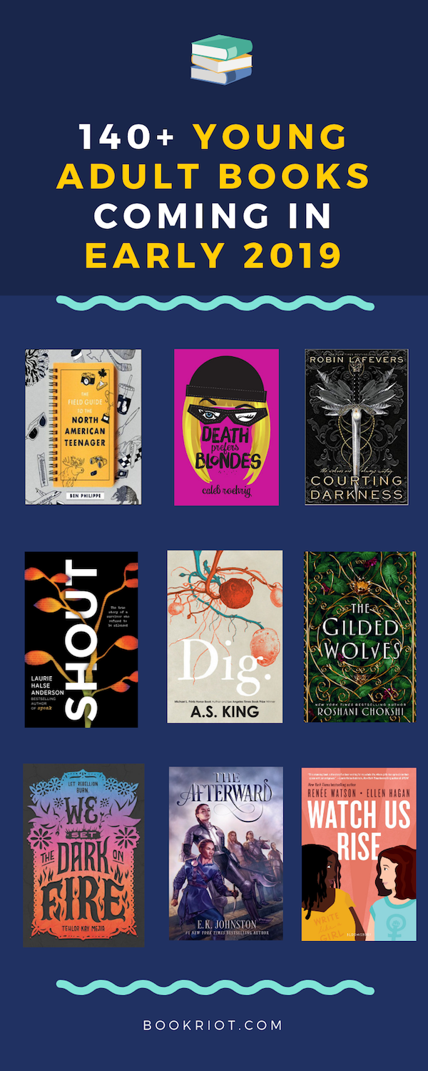 2019 YA book preview. Over 140 YA books hitting shelves between January 2019 and March 2019. book lists | YA books | YA book lists | YA book preview | upcoming YA books | YA books 2019 | books for YA readers | #YALit 