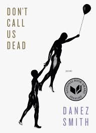 don't call us dead by danez smith