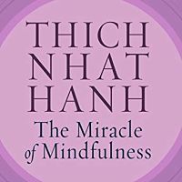 Audiobook cover of The Miracle of Mindfulness by Thich Nhat Hanh