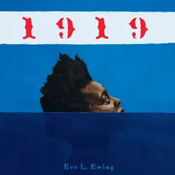 1919 by Eve L. Ewing