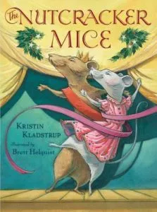 The Nutcracker Mice by Kristin Kladstrup
