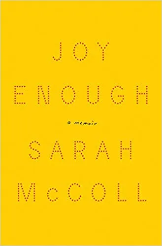 Joy Enough A Memoir by Sarah McColl book cover