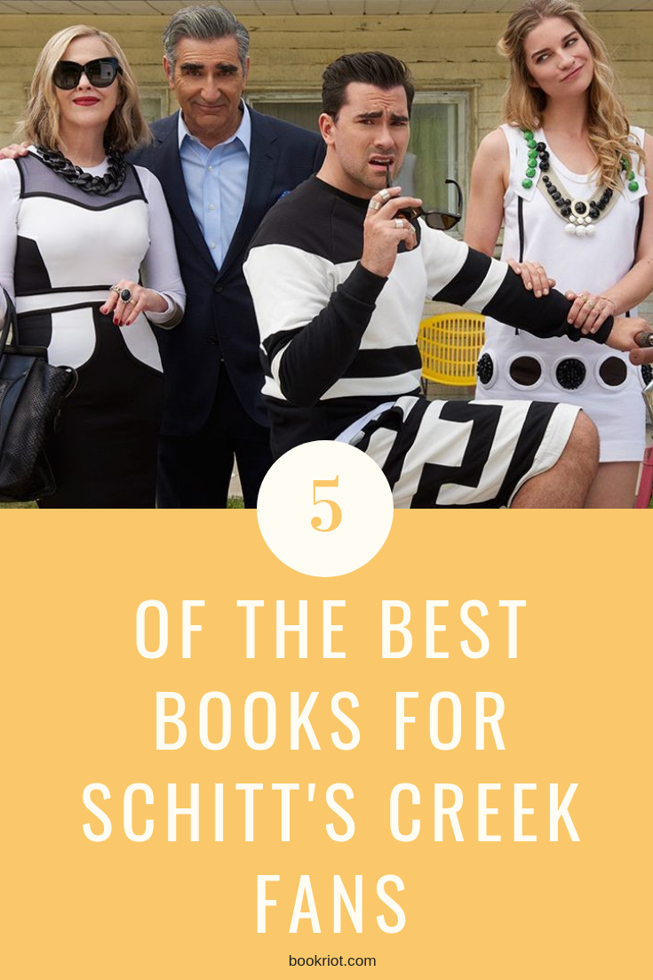Can't get enough of the comedy SCHITT'S CREEK? You'll want to pick up these 5 books for similar feelings. book lists | books for schitt's creek fans | schitt's creek | humor books