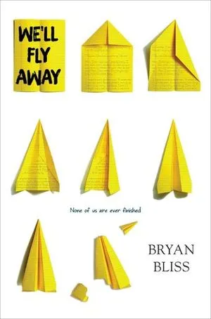 Book cover of We'll Fly Away by Bryan Bliss