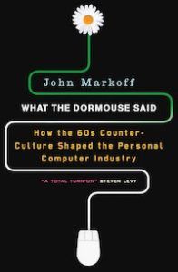 Cover of What the Dormouse Said by John Markoff